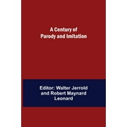 A Century of Parody and Imitation (Paperback)