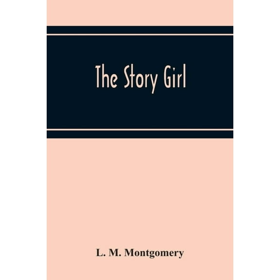 The Story Girl, (Paperback)