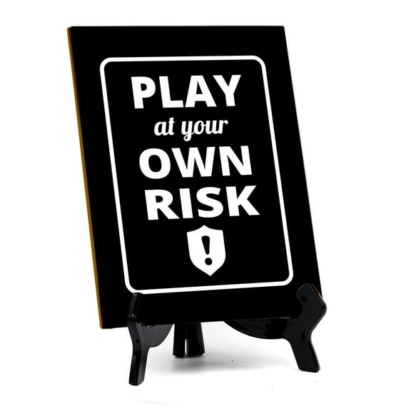 Signs ByLITA Play at Your Own Risk Table Sign with Acrylic Stand (6x8“)