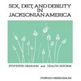 thumbnail image 1 of Sex, diet, and debility in Jacksonian America, 1 of 1