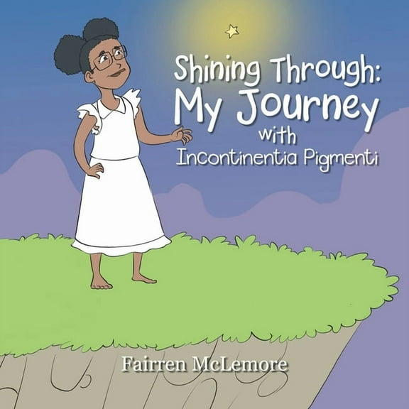 Shining Through: My Journey with Incontinentia Pigmenti, (Paperback)