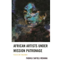 African Artists Under Mission Patronage: Focus on Tanzania, (Hardcover)