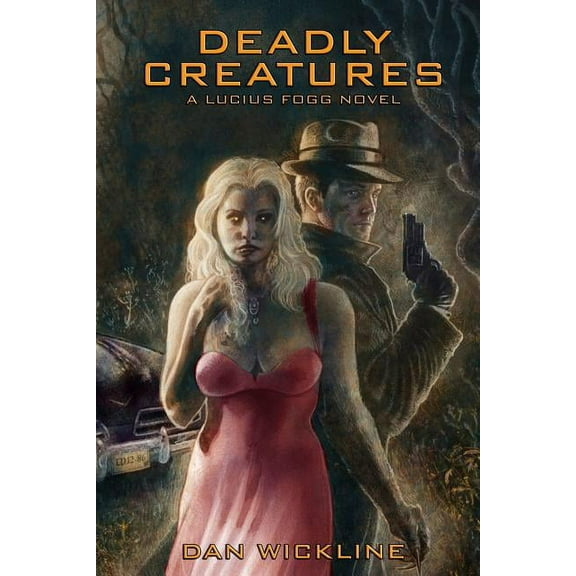 Deadly Creatures: A Lucius Fogg Novel (Paperback)