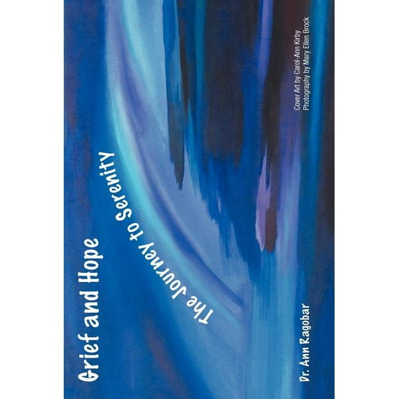 Grief and Hope-The Journey to Serenity, (Hardcover)