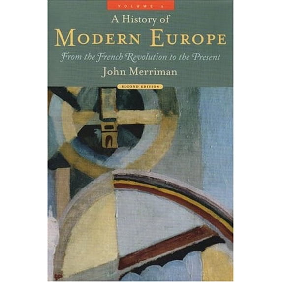 Pre-Owned A History of Modern Europe: From the French Revolution to the Present (Paperback) 0393924955 9780393924954