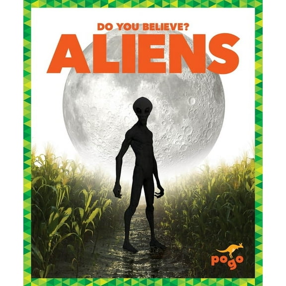 Do You Believe? Aliens, (Hardcover)
