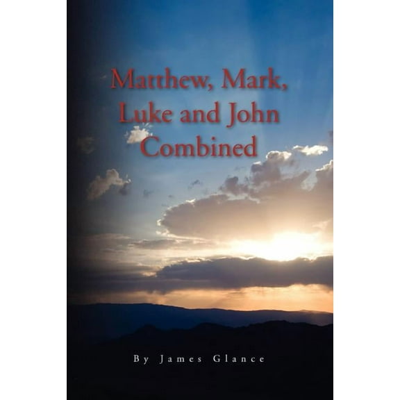 Matthew, Mark, Luke and John Combined (Paperback)