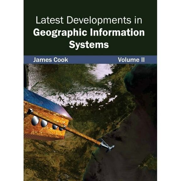 Latest Developments in Geographic Information Systems: Volume II, (Hardcover)