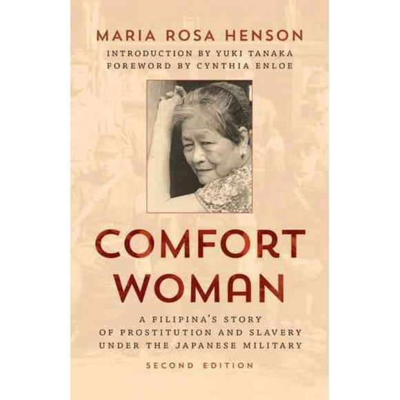 Comfort Woman: A Filipina's Story of Prostitution and Slavery Under the Japanese Military