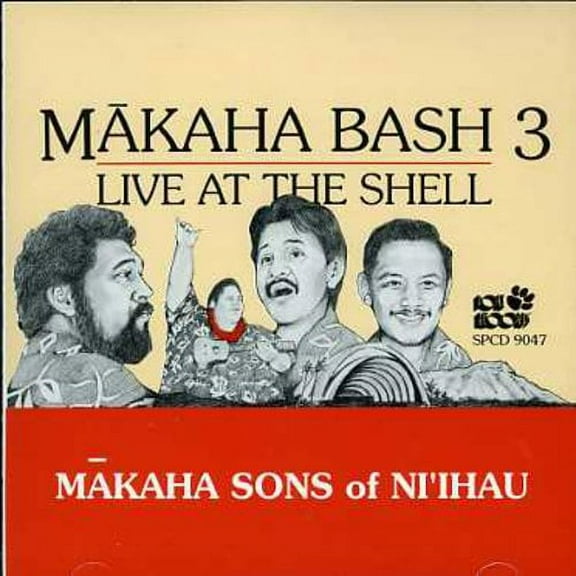 Makaha Sons of Ni'ihau - Makaha Bash 3: Live at the Shell - Music & Performance - CD