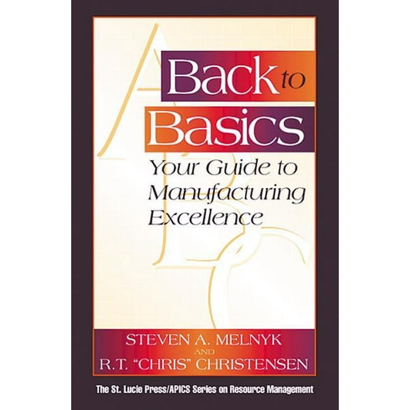 Resource Management Back to Basics: Your Guide to Manufacturing Excellence, (Hardcover)