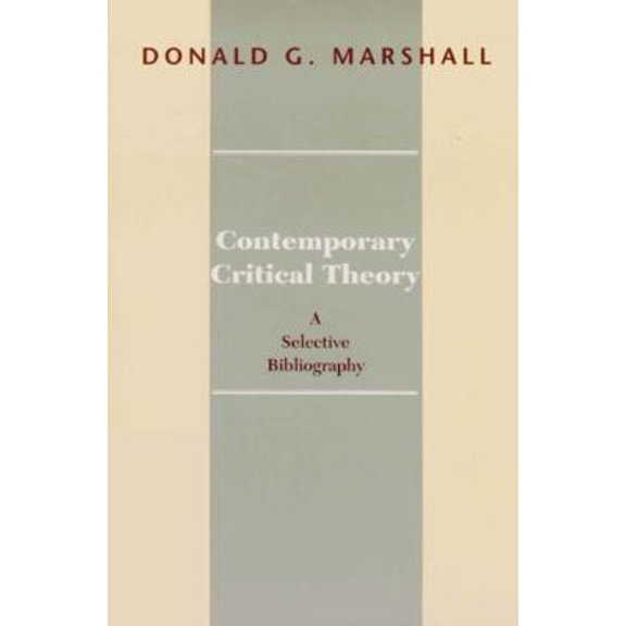 Pre-Owned Contemporary Critical Theory: A Selective Bibliography (Paperback) 0873529642 9780873529648