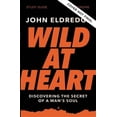 thumbnail image 2 of Guide d'Étude Wild at Heart Édition Mise à Jour: Découvrant le Secret de l'Me d'Un Homme, 2 of 2