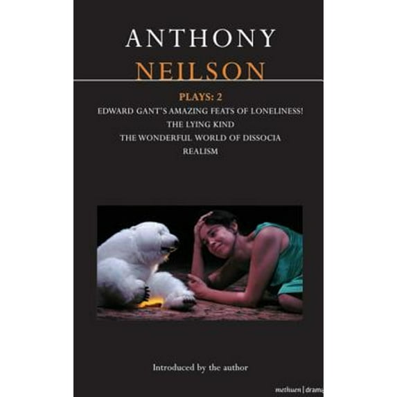 Pre-Owned Neilson Plays: 2: Edward Gant's Amazing Feats of Loneliness!; The Lying Kind; The Wonderful World of Dissocia; Realism (Paperback) 1408106809 9781408106808