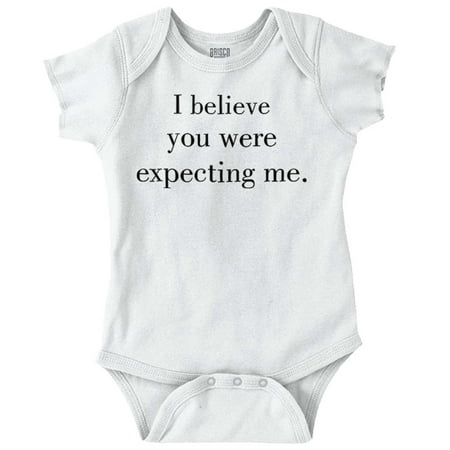 

I Believe You Were Expecting Me Newborn Baby Boy Girl Romper Brisco Brands