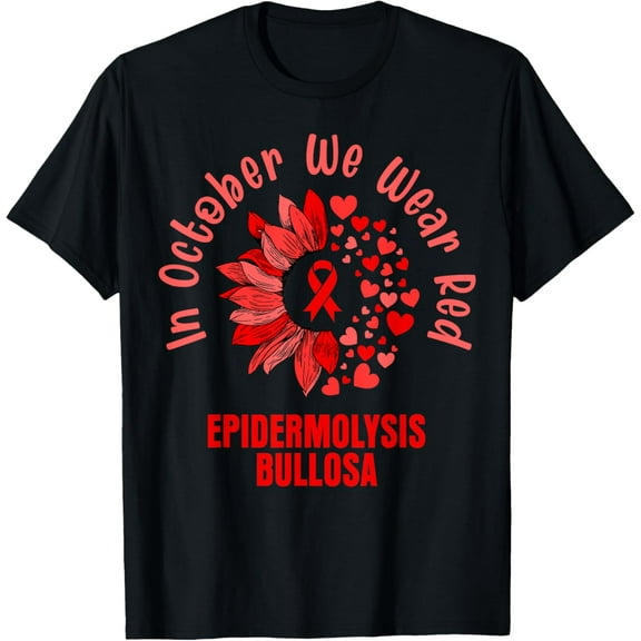 Epidermolysis Bullosa Shirts In October We Wear Red Funny Creative Graphic T-Shirt