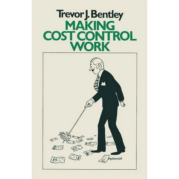 Making Cost Control Work, (Paperback)