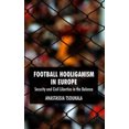 thumbnail image 3 of Football Hooliganism in Europe: Security and Civil Liberties in the Balance, 3 of 3