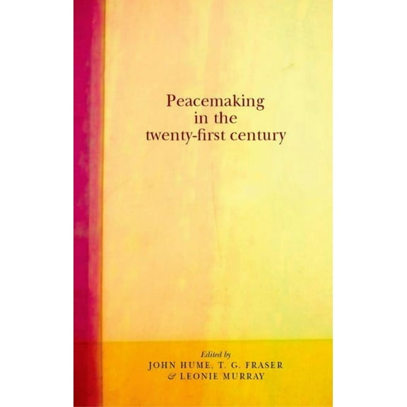 Peacemaking in the Twenty-First Century, (Hardcover)