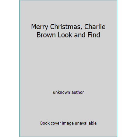 Merry Christmas, Charlie Brown Look and Find (Unknown Binding - Used) 1503702766 9781503702769