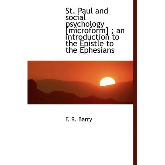 St. Paul and Social Psychology [microform]; An Introduction to the Epistle to the Ephesians (Hardcover)