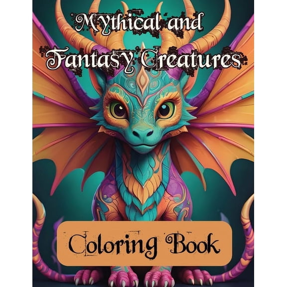 Mythical and Fantasy Creatures Adult Coloring Book (Paperback)