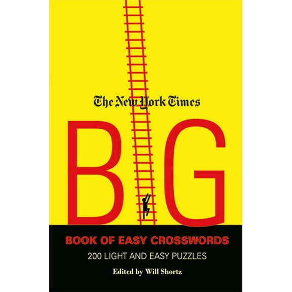 The New York Times Big Book of Easy Crosswords: 200 Light and Easy Puzzles, (Paperback)