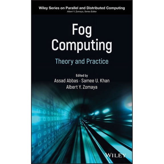 Wiley Parallel and Distributed Computing: Fog Computing: Theory and Practice (Hardcover)