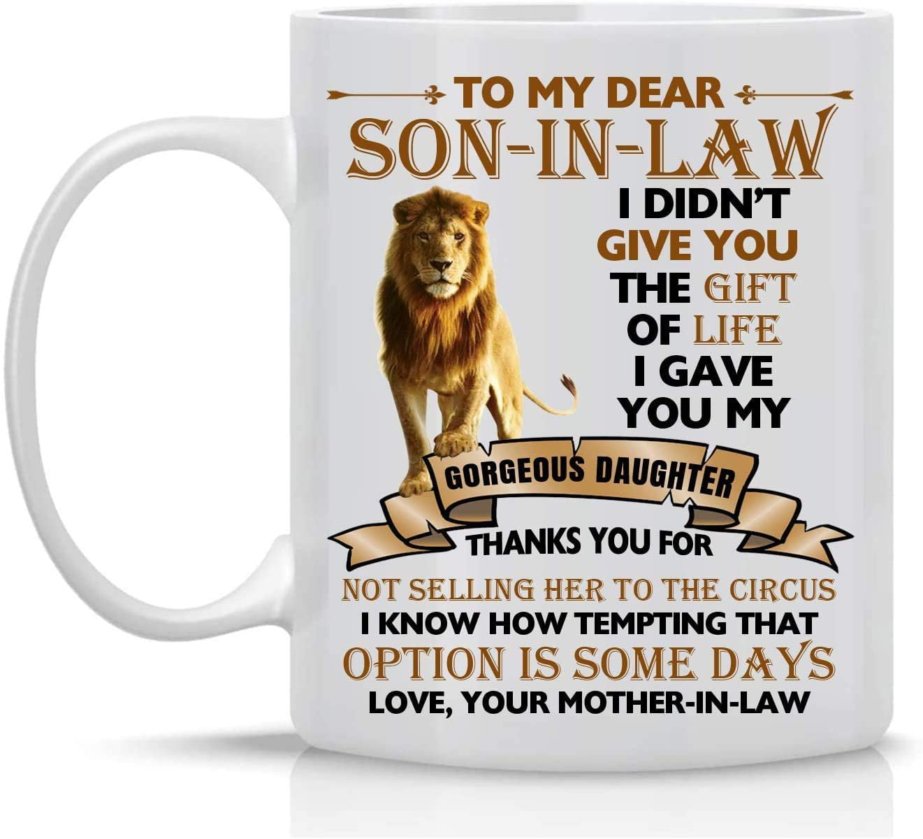Lion To My Dear Son In Law Mug I Didn't Give You The Gift Of Life Birthday Ch... 