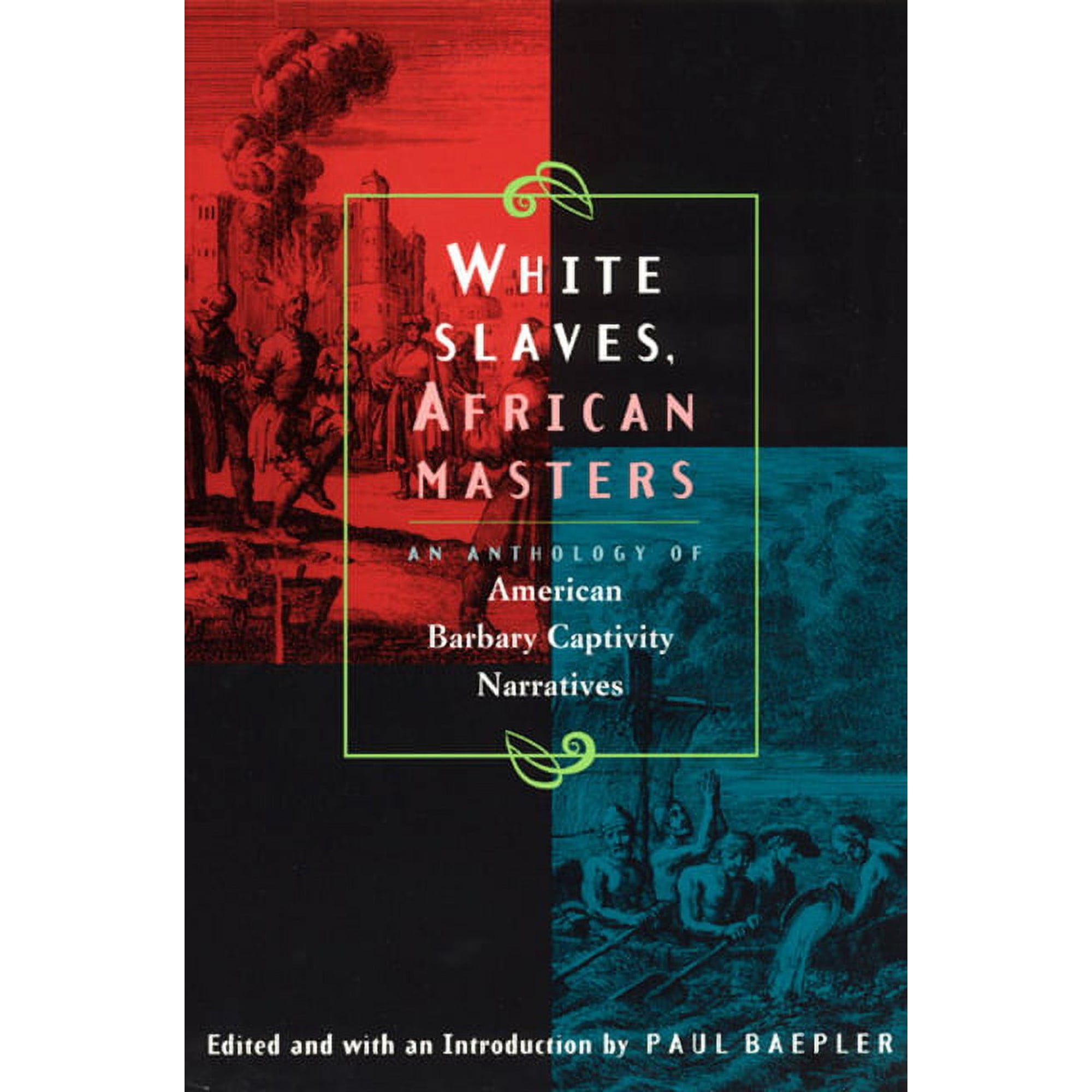 White Slaves African Masters: An Anthology of American Barbary Captivity Narratives (Paperback)