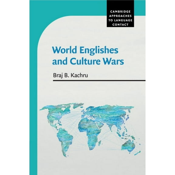Cambridge Approaches to Language Contact World Englishes and Culture Wars, (Paperback)