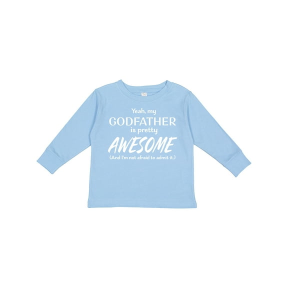 Inktastic Yeah My Godfather is Pretty Awesome Boys or Girls Long Sleeve Toddler T-Shirt