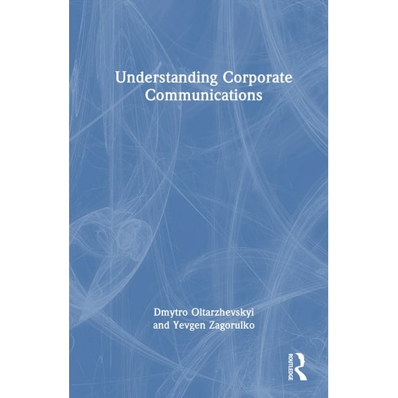 Understanding Corporate Communications, (Hardcover)