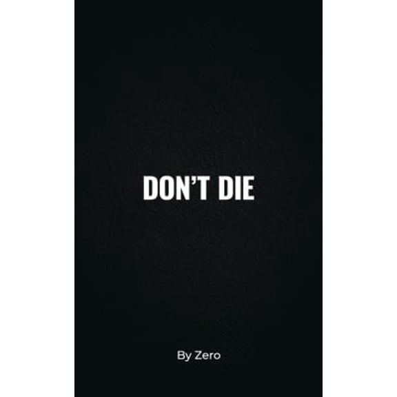 Pre-Owned DON'T DIE (Paperback) 1940556163 9781940556161