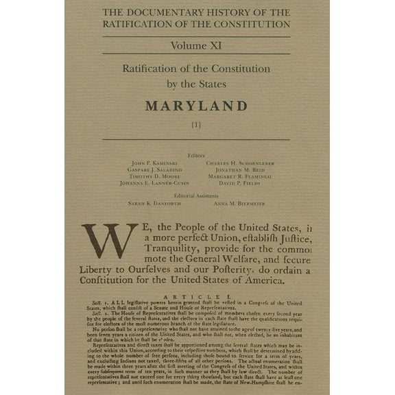Ratification of the Constitution: The Documentary History of the Ratification of the Constitution, Volume 11 : Ratification of the Constitution by the States, Maryland, No. 1 (Series #11) (Hardcover)