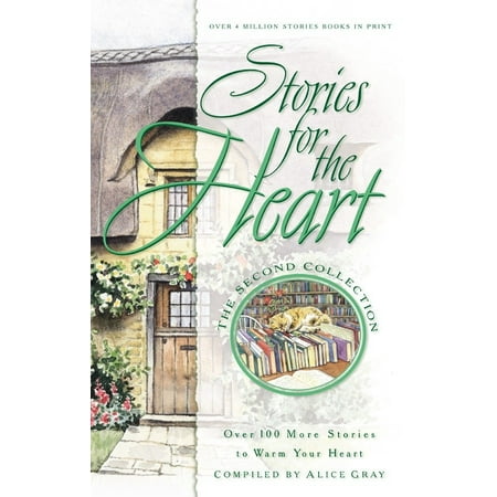 - Stories for the Heart: The Second Collection : 110 Stories to Encourage Your Soul