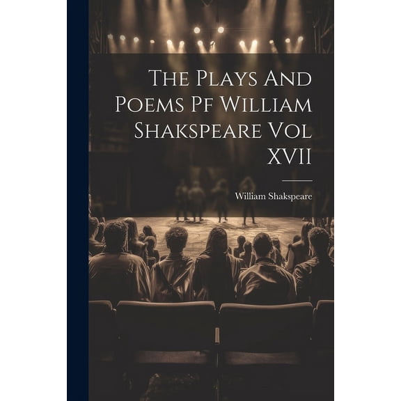 The Plays And Poems Pf William Shakspeare Vol XVII (Paperback)