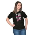 thumbnail image 5 of Cannot Stop Girls Feminist Equality Women's Graphic T Shirt Tees Brisco Brands X, 5 of 5