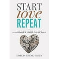 thumbnail image 1 of Commencez, Aimez, Répétez: Comment Rester Amoureux de Votre Entrepreneur dans un Monde de Start-Up Fou, 1 of 1