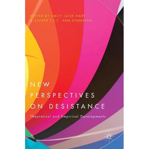 New Perspectives on Desistance: Theoretical and Empirical Developments, (Hardcover)