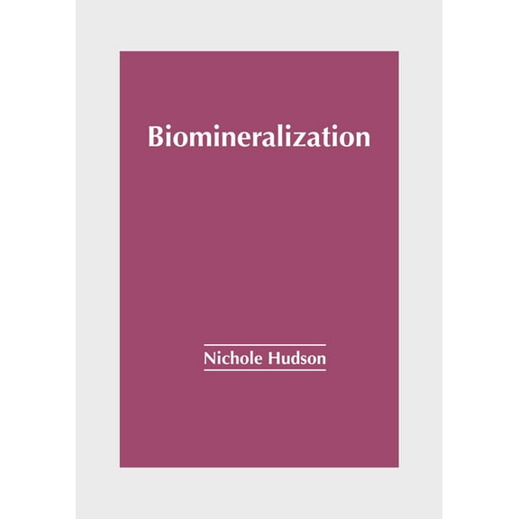 Biomineralization, (Hardcover)