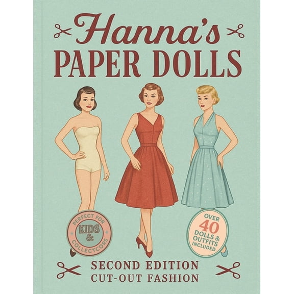 Hanna's Paper Dolls: Second Edition - Cut-Out Fashion, (Paperback)