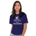 thumbnail image 3 of Can't Keep Calm a Drummer Percussion Men's Graphic T Shirt Tees Brisco Brands M, 3 of 6