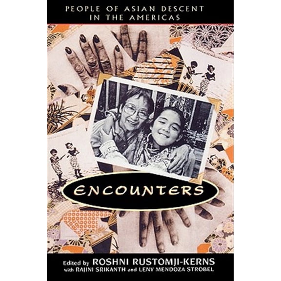 Pre-Owned Pacific Formations: Global Relations in Asian and Pacific Perspectives: Encounters : People of Asian Descent in the Americas (Paperback)