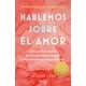thumbnail image 1 of Hablemos sobre el amor Planeta 9786070783142, 1 of 2