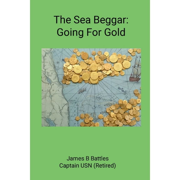 The Sea Beggar: Going for Gold, (Paperback)