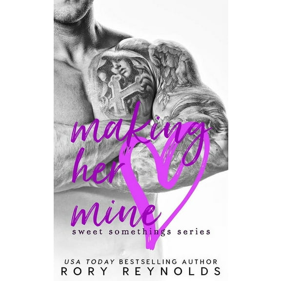 Sweet Somethings: Making Her Mine (Paperback)