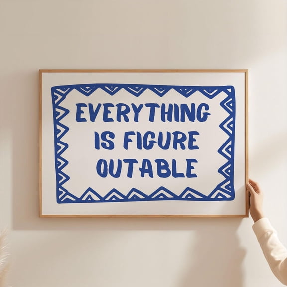 Landscape Horizontal Everything Is Figureoutableposter | Blue Typography Positive Bedroom Wall Art, Vibrant Trendy Wall Art, Stretched Canvas Size 16x24