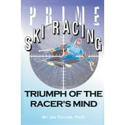Prime Ski Racing : Triumph of the Racer's Mind, Used [Paperback]