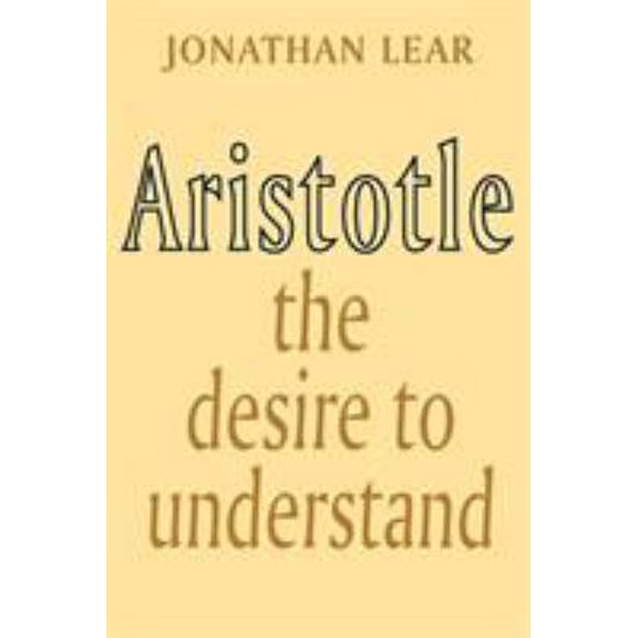 Pre-Owned Aristotle: The Desire to Understand (Paperback) 0521347629 9780521347624